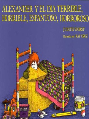 cover image of Alexander y el Dia Terrible, Horrible, Espantoso, Horroroso